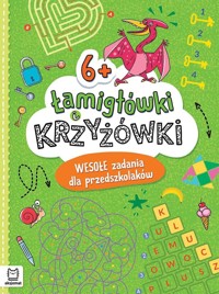 Łamigłówki i krzyżówki. Wesołe zadania dla przedszkolaków 6+ - Beata Karlik - książka