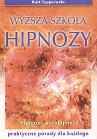 Wyższa szkoła hipnozy - Kurt Tepperwein - książka