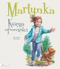 Martynka. Księga opowieści - Gilbert Delahaye - książka