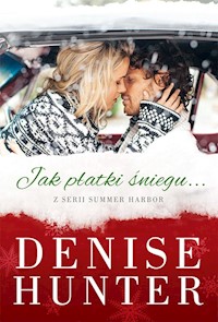 Jak płatki śniegu Summer Harbor 1 - Denise Hunter - książka