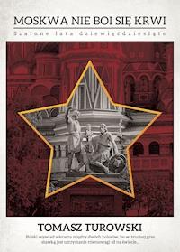 Moskwa nie boi się krwi - Tomasz Turowski - ebook + książka