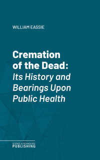 Cremation of the Dead - Eassie - ebook