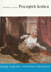 Początek końca - Władysław Andrzej Serczyk - ebook