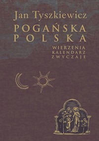 Pogańska Polska - Tyszkiewicz Jan - książka
