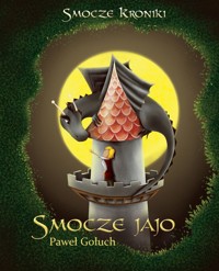 Smocze jajo Smocze kroniki Tom 1 - Gołuch Paweł - książka