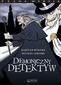 Demoniczny detektyw - Wykurz Kajetan, Lebioda Michał - książka