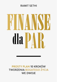 Finanse dla par. Prosty plan 10 kroków tworzenia Bogatego Życia we dwoje - Ramit Sethi - ebook + książka