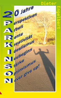 20 Jahre Parkinson - Dieter Engelbert - ebook