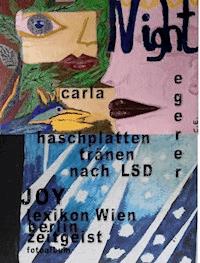 Haschplatten Tränen nach LSD , JOY beautiful Flash of Gods - carla egerer - ebook