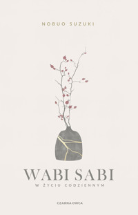 Wabi Sabi. W życiu codziennym - Nobuo Suzuki - ebook + książka