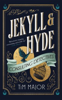 Jekyll & Hyde: Consulting Detectives - Tim Major - ebook