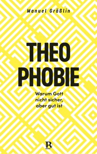 Theophobie - Manuel Gräßlin - ebook