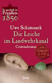 Die Leiche im Landwehrkanal - Uwe Schimunek - ebook