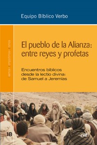 El pueblo de la Alianza: entre reyes y profetas - Equipo Bíblico Verbo - ebook