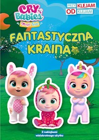 Cry Babies Przyklejam Odklejam Fantastyczna kraina -  - książka