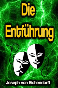 Die Entfhrung - Joseph von Eichendorff - ebook