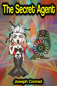 The Secret Agent: A Simple Tale - Conrad Joseph - ebook