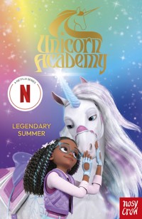 Unicorn Academy: Legendary Summer - Nosy Crow Ltd - ebook