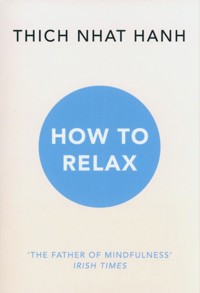 How to Relax - Hanh Thich Nhat - książka