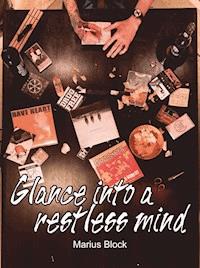 Glance into a restless mind - Marius Block - ebook