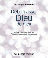 Débarrasser Dieu de dieu - Véronique Lejoindre - ebook