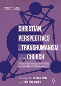 Christian Perspectives on Transhumanism and the Church -  - ebook