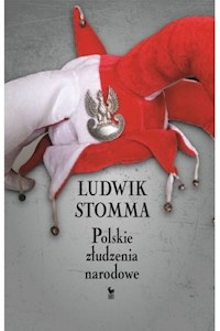 Polskie złudzenia narodowe - Ludwik Stomma - ebook + książka