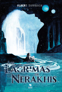 Las lágrimas de Nerakhis - Albert Suriñach - ebook