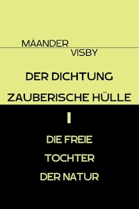 DER DICHTUNG ZAUBERISCHE HÜLLE - Mäander Visby - ebook