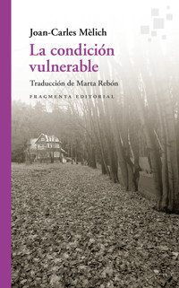 La condición vulnerable - Joan-Carles Mèlich - ebook
