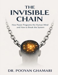 The Invisible Chain - Pooyan Ghamari - ebook