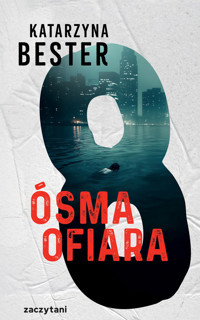 Ósma ofiara - Katarzyna Bester - ebook + audiobook + książka