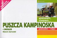 Puszcza Kampinoska i okolice Przewodnik + mapa - Zamorski Marcin - książka