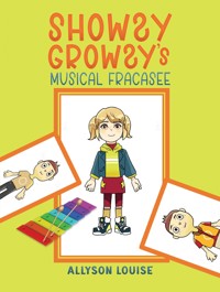 Showsy Growsy's Musical Fracasee - Allyson Louise - ebook