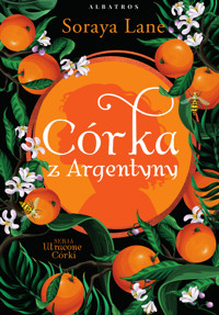 Córka z Argentyny - Soraya Lane - ebook