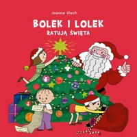 Bolek i Lolek ratują święta - Joanna Olech - książka