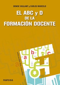 El ABC y D de la formación docente - Carlos Marcelo - ebook
