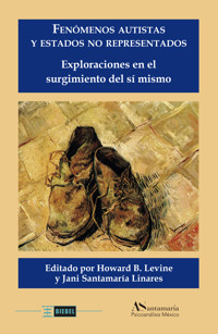 Fenómenos autistas y estados no representados - Howard B. Levine - ebook