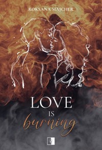 Love is Burning - Majcher Roksana - ebook + audiobook + książka