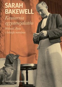 Kawiarnia egzystencjalistów - Sarah Bakewell - książka