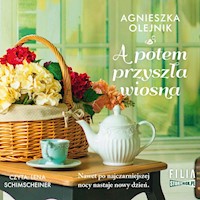 A potem przyszła wiosna - Agnieszka Olejnik - ebook + audiobook + książka