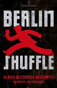 Berlin Shuffle - Ulrich Alexander Boschwitz - ebook