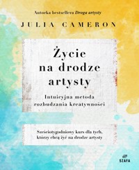 Życie na Drodze Artysty - Julia Cameron - książka