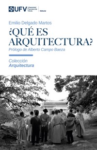 ¿Qué es arquitectura? - Emilio Delgado Martos - ebook