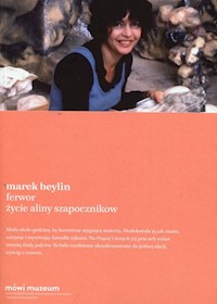 Ferwor Życie Aliny Szapocznikow - Marek Beylin - książka