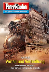 Perry Rhodan 3178: Verfall und Verheißung -  Kai Hirdt - ebook