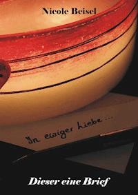 Dieser eine Brief - Nicole Beisel - ebook