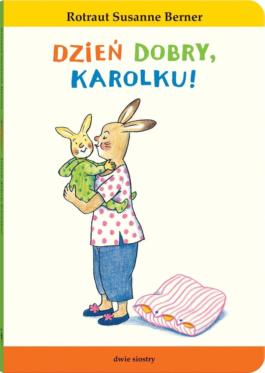 Królik Karolek. Dzień dobry, Karolku! - Rotraut Susanne Berner - książka