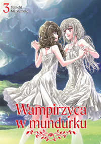 Wampirzyca w mundurku. Tom 3 - Tomoki Matsumoto - książka