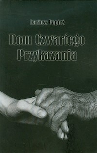 Dom Czwartego Przykazania - Dariusz Papież - książka